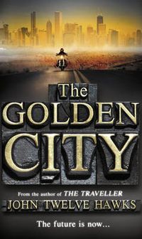 Cover image for The Golden City: the cult sci-fi trilogy that has come true