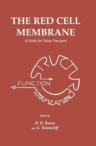 Cover image for The Red Cell Membrane: A Model for Solute Transport