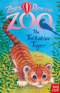 Cover image for Zoe's Rescue Zoo: The Talkative Tiger