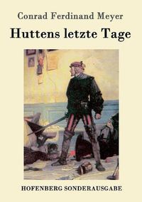 Cover image for Huttens letzte Tage: Eine Dichtung