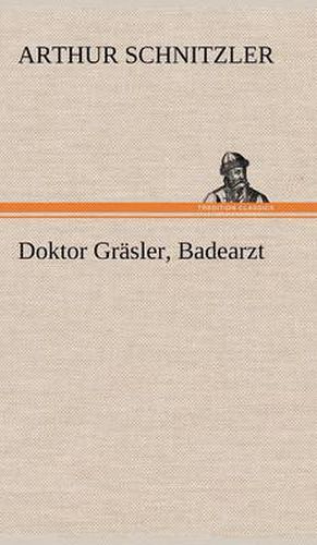Cover image for Doktor Grasler, Badearzt