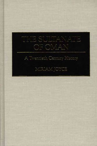 Cover image for The Sultanate of Oman: A Twentieth Century History