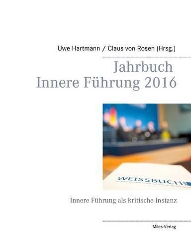 Jahrbuch Innere Fuhrung 2016: Innere Fuhrung als kritische Instanz