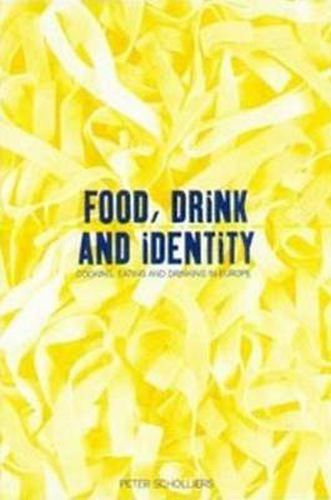 Cover image for Food, Drink and Identity: Cooking, Eating and Drinking in Europe since the Middle Ages