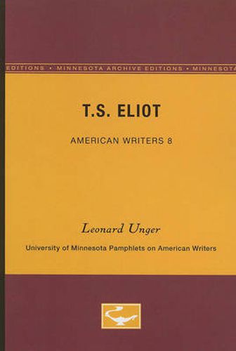 T.S. Eliot - American Writers 8: University of Minnesota Pamphlets on American Writers