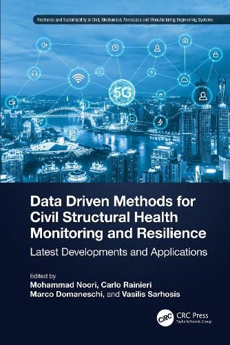 Cover image for Data Driven Methods for Civil Structural Health Monitoring and Resilience