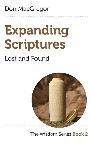 Cover image for Expanding Scriptures: Lost and Found - The Wisdom Series Book 2