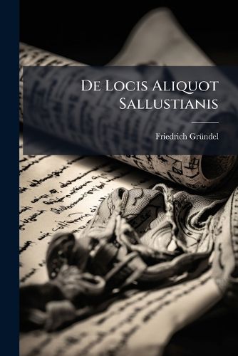 Cover image for de Locis Aliquot Sallustianis