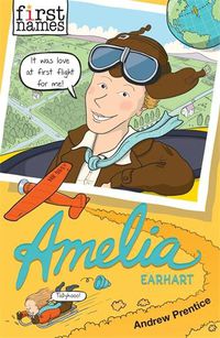 Cover image for First Names: Amelia (Earhart)
