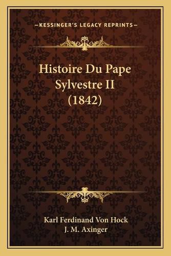 Histoire Du Pape Sylvestre II (1842)