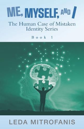 Cover image for Me, Myself, and I the Human Case of Mistaken Identity Series