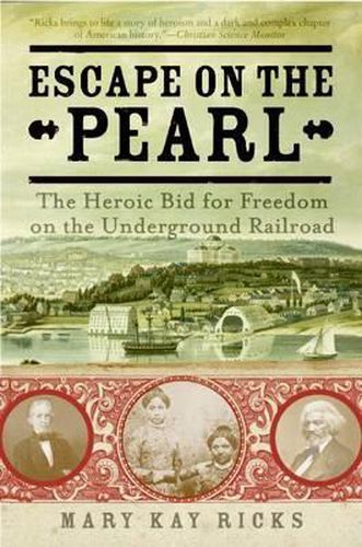 Cover image for Escape on the Pearl: The Heroic Bid for Freedom on the Underground Railroad