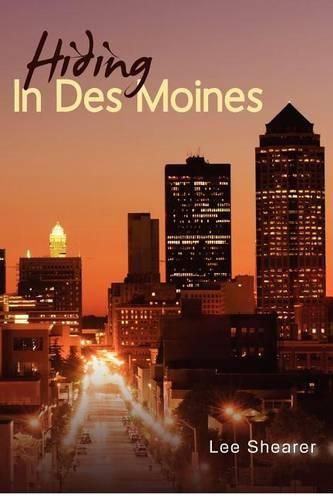 Cover image for Hiding In Des Moines