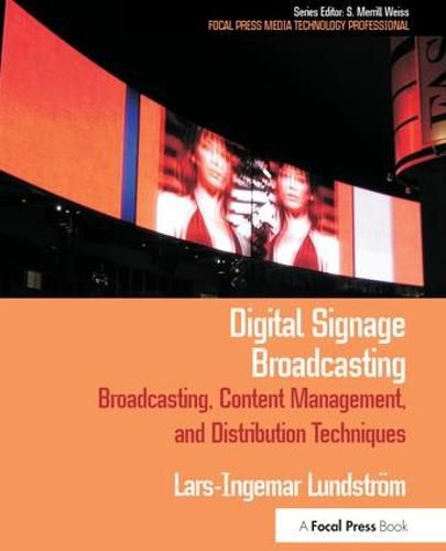 Cover image for Digital Signage Broadcasting: Broadcasting, Content Management, and Distribution Techniques