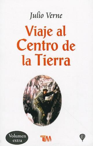 Cover image for Viaje Al Centro de la Tierra = a Journey to the Center of the Earth