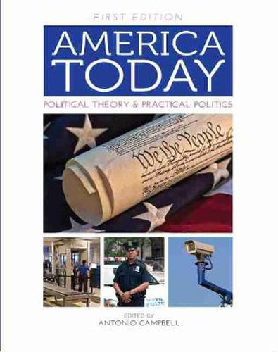 Cover image for America Today: Political Theory and Practical Politics