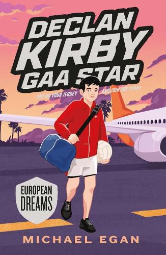Declan Kirby - GAA Star: European Dreams