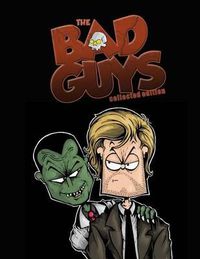 Cover image for The Bad Guys: Collected Edition: The Complete Series