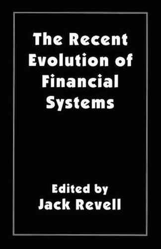 The Recent Evolution of Financial Systems