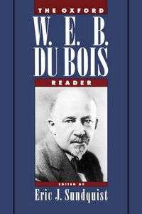 Cover image for The Oxford W. E. B. Du Bois Reader