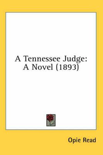 A Tennessee Judge: A Novel (1893)