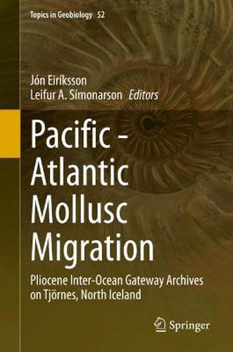 Cover image for Pacific - Atlantic Mollusc Migration: Pliocene Inter-Ocean Gateway Archives on Tjoernes, North Iceland