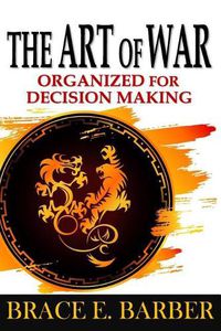 Cover image for The Art of War: Organized for Decision Making