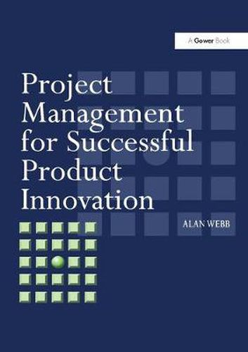 Cover image for Project Management for Successful Product Innovation