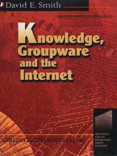 Cover image for Knowledge, Groupware and the Internet