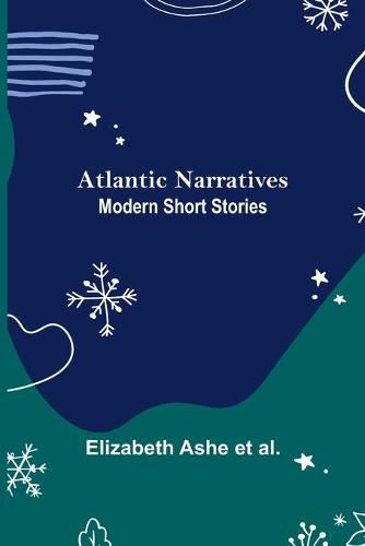 Cover image for Atlantic Narratives: Modern Short Stories