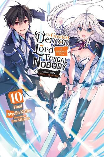 Cover image for The Greatest Demon Lord Is Reborn as a Typical Nobody, Vol. 10 (light novel)