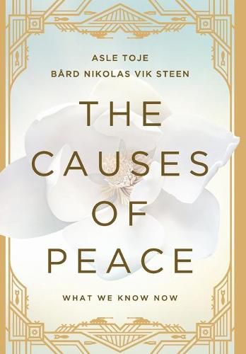 Cover image for The Causes of Peace: What We Know Now