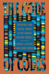 Cover image for The Code of Codes: Scientific and Social Issues in the Human Genome Project
