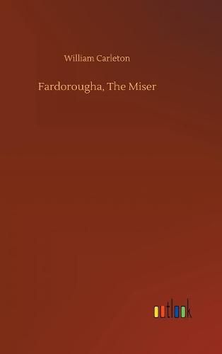 Cover image for Fardorougha, The Miser