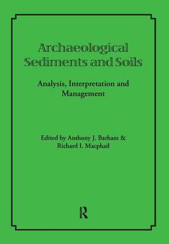 Cover image for Archaeological Sediments and Soils: Analysis, Interpretation and Management