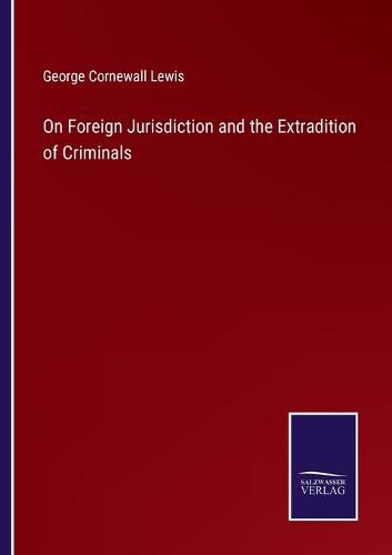 Cover image for On Foreign Jurisdiction and the Extradition of Criminals