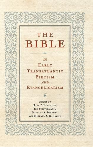 Cover image for The Bible in Early Transatlantic Pietism and Evangelicalism
