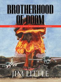 Cover image for Brotherhood of Doom: Memoirs of a Navy Nuclear Weaponsman