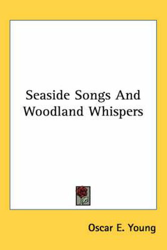 Cover image for Seaside Songs and Woodland Whispers