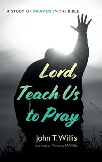 Cover image for Lord, Teach Us to Pray