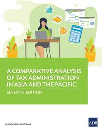 Cover image for A Comparative Analysis of Tax Administration in Asia and the Pacific