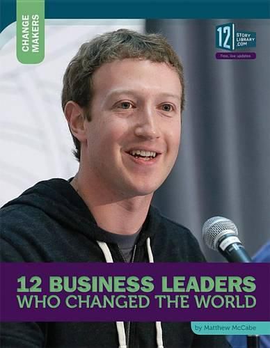 Cover image for 12 Business Leaders Who Changed the World