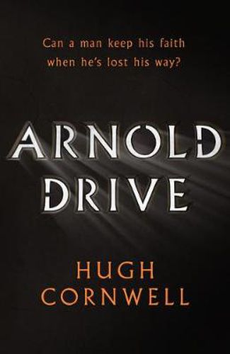 Cover image for Arnold Drive: Can a man keep his faith when he's lost his way?