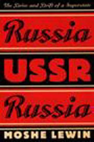 Cover image for Russia/USSR/Russia: The Drive and Drift of a Superstate