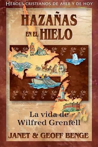 Cover image for Christian Heroes - Wilfred Grenfell: Hazanas En El Hielo