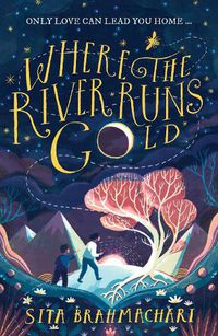 Cover image for Where the River Runs Gold