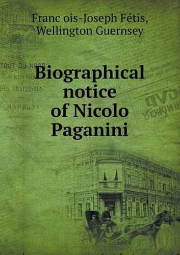 Cover image for Biographical Notice of Nicolo Paganini