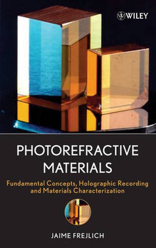 Cover image for Photorefractive Materials: Fundamental Concepts, Holographic Recording, and Materials Characterization