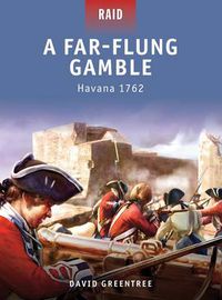 Cover image for A Far-Flung Gamble: Havana 1762