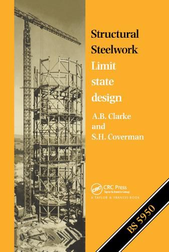 Cover image for Structural Steelwork: Limit state design